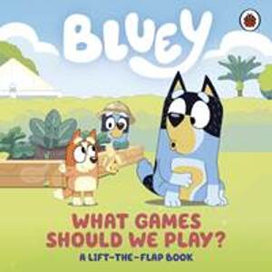 Bluey: What Games Should We Play? - autor neuvedený