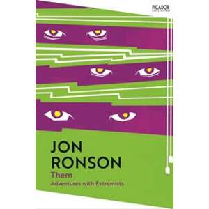Them: Adventures with Extremists - Jon Ronson, Picador
