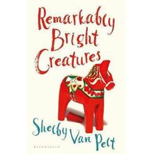 Remarkably Bright Creatures - Pelt Shelby Van