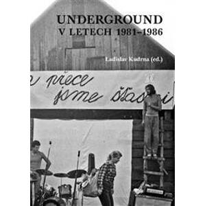 Underground v letech 1981-1986 - autor neuvedený