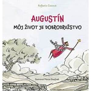 Augustín - Môj život je dobrodružstvo - Raffaella Costová