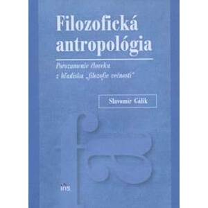 Filozofická antropológia - Slavomír Gálik