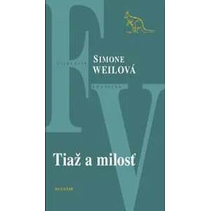 Tiaž a milosť - Simone Weilová