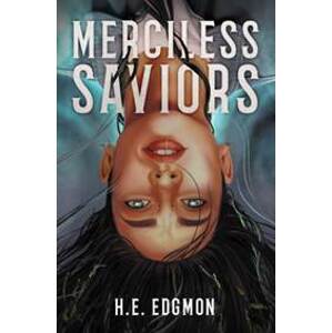 Merciless Saviors - H.E. Edgmon, Daphne Press
