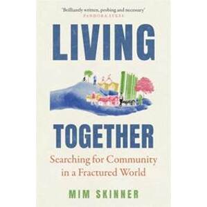 Living Together - Mim Skinner, Footnote Press Ltd