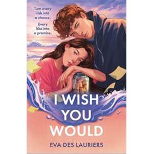 I Wish You Would - Eva Des Lauriers, Hot Key Books