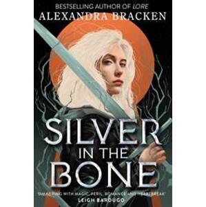 Silver in the Bone - Alexandra Bracken, Hachette Children's Group