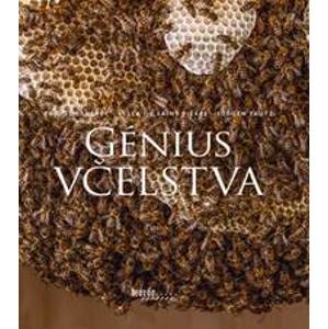 Génius včelstva (slovensky) - Éric Tourneret, Sylla de Saint Pierre, J?rgen Tautz