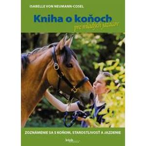 Kniha o koňoch pre mladých jazdcov (slovensky) - Isabelle von Neumann-Cosel