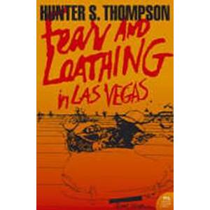 Fear and Loathing in Las Vegas - S. Thompson Hunter