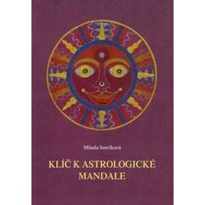 Klíč k astrologické mandale - Smrčková Milada