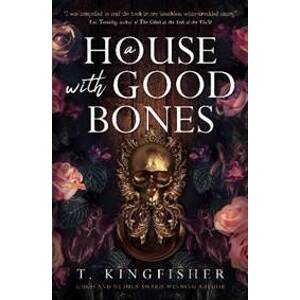 A House with Good Bones - Kingfisher T.
